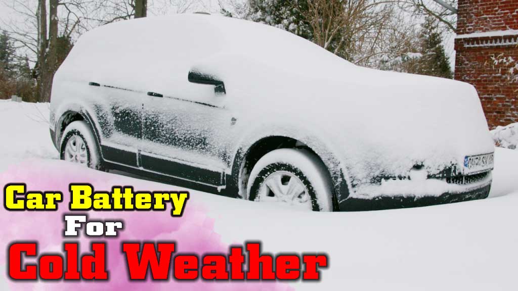 Best Car Battery For Cold Weather